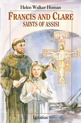 Francis and Clare, Saints of Assisi by Helen Walker Homan