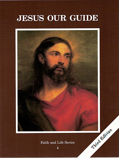 Jesus Our Guide Catechism Student Text - Grade 4 - 3rd Edition - Faith ...