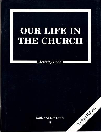 Our Life In The Church Catechism - Activity Book - Grade 8 - 3rd ...